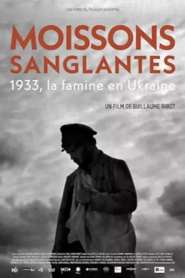 Moissons sanglantes - 1933, la famine en Ukraine