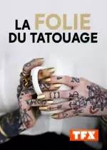 La folie du tatouage