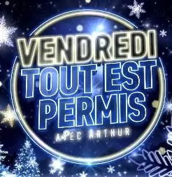 VENDREDI TOUT EST PERMIS SPÉCIAL NOEL 16-12-2022