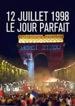 12 juillet 1998 , le jour parfait