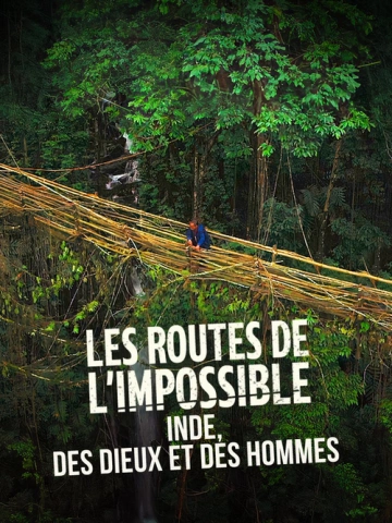 Les Routes de l'impossible S17E01 Inde, des dieux et des hommes