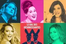 "LE BAL DES DÉSOBÉISSANTES du 16/11/2019"