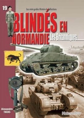 MINI GUIDE HISTOIRE ET COLLECTIONS BLINDÉS EN NORMANDIE