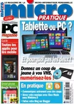 Micro Pratique N°208 - Tablette ou PC ? Et Pourquoi pas les Deux !