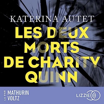 Les Deux morts de Charity Quinn Katerina Autet