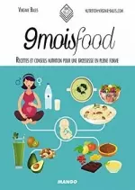 9 mois food : Recettes et conseils nutrition pour une grossesse en pleine forme