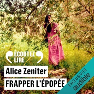 Alice Zeniter - Frapper l'épopée - 2024