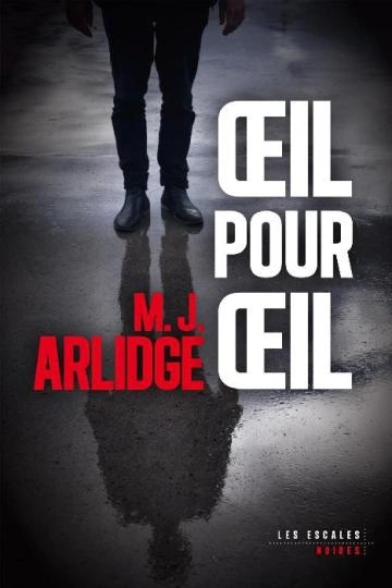 Oeil pour oeil - M.J. Arlidge