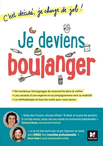 Je deviens boulanger! C'est décidé, je change de job!