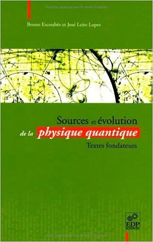 Sources et évolution de la physique quantique - J. L. Lopez et al