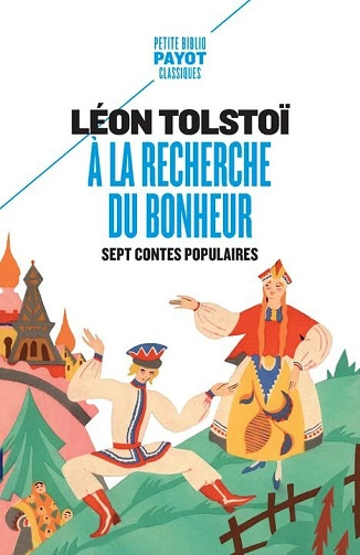 A la recherche du bonheur  Léon Tolstoï