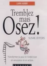 Tremblez mais Osez !