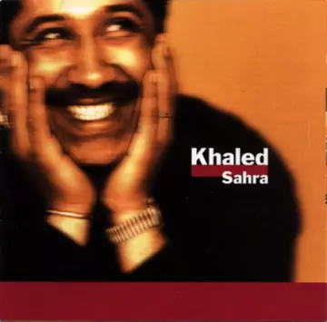 Khaled - Sahra