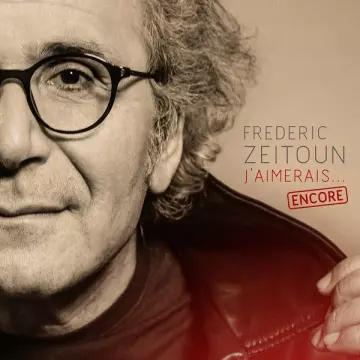 FREDERIC ZEITOUN - J'aimerais encore