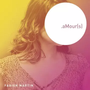 Fabien Martin - .aMour(s)