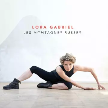 LORA GABRIEL - Les Montagnes Russes