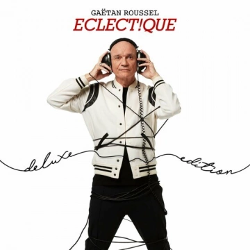 GAËTAN ROUSSEL - ECLECT!QUE (DELUXE EDITION)