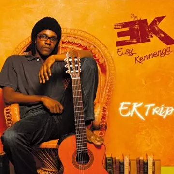 E.sy Kennenga - EK Trip