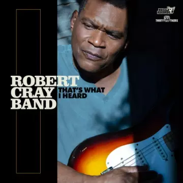 Robert Cray - That's What I Heard