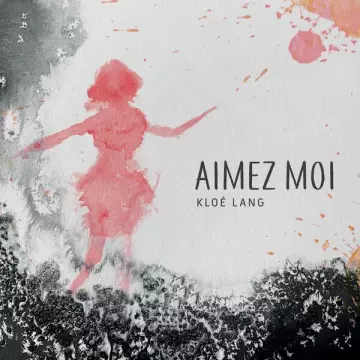 Kloé Lang - Aimez-moi