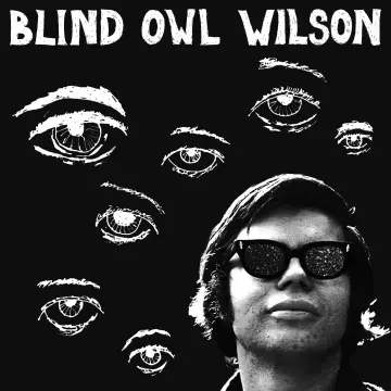 Blind Owl Wilson - Blind Owl Wilson