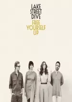 Lake Street Dive - Free Yourself Up