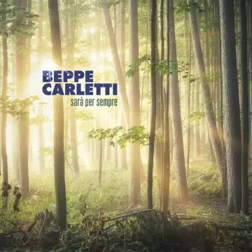 Beppe Carletti - Sarà per sempre