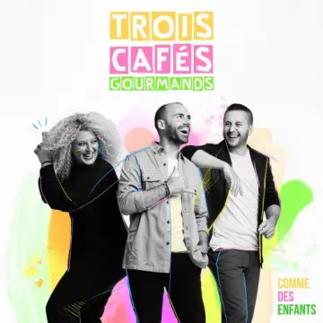 Trois Cafés Gourmands - Comme des enfants