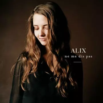 Alix - Ne me dis pas